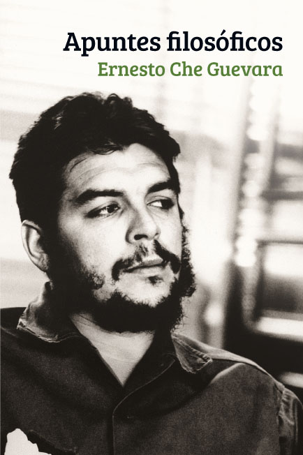 Apuntes Filosóficos, del Che Guevara