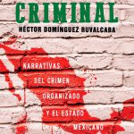 Hay simbiosis entre crimen y Estado: Héctor Domínguez