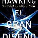 El Misterio del Ser. Capítulo 1, de «El Gran Diseño» de Stephen Hawking