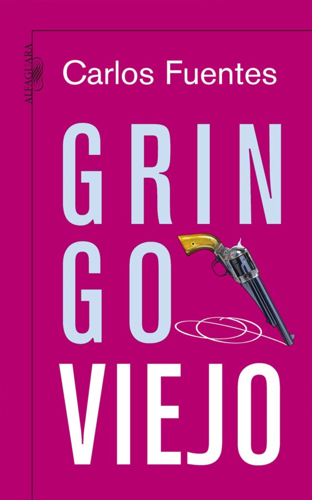 Gringo Viejo, de Carlos Fuentes (fragmento)