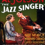 «The Jazz Singer», la primera película hablada y el inicio del auge de las comedias musicales.