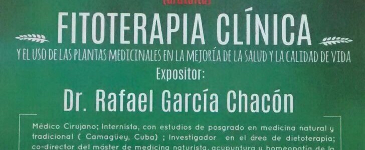 Fitoterapia Clínica, por Rafael García Chacón, una de las autoridades mundiales en el tema Fitoterapia Clínica