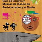Publican guía de museos de ciencia en Latinoamérica y el Caribe