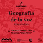 «Geografía de la voz», Poemario de Mirna Valdés, presentación 27 de mayo