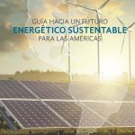 Un futuro energético sustentable para América Latina