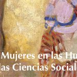 Sarai Miranda y Lidia Rodríguez, ganadoras de las Becas para Mujeres en las Humanidades y las Ciencias Sociales 2017