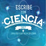 Escribe con Ciencia 2017, cuarto concurso universitario de divulgación de la ciencia 2017