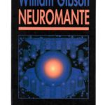 Neuromante, la novela en la que se escribió por primera vez la palabra «ciberespacio»