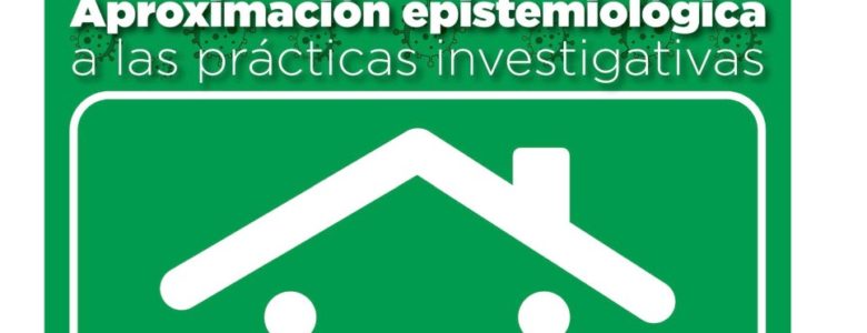 Aproximación epistemológica a las prácticas investigativas: El Jarocho Cuántico de abril